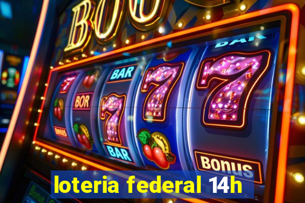 loteria federal 14h